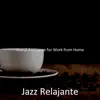 Jazz Relajante - Grand Ambiance for Work from Home