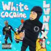 LV Naxi - White Cocaine - Single